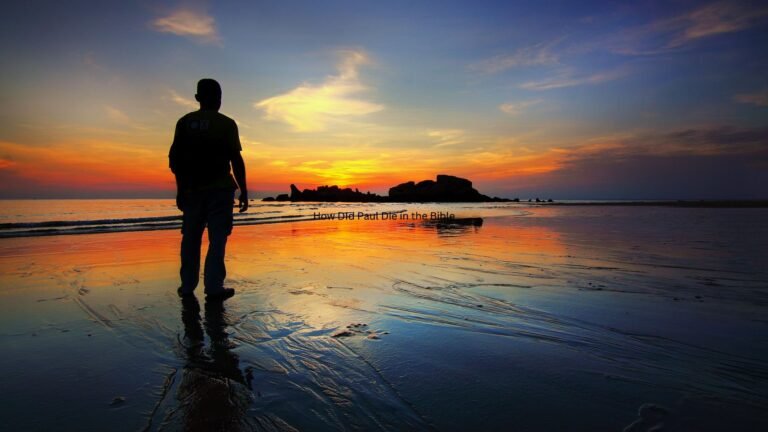 How DId Paul Die in the Bible