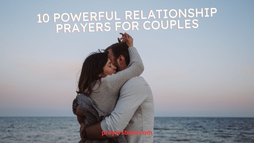 10 Powerful Relationship Prayers for Couples