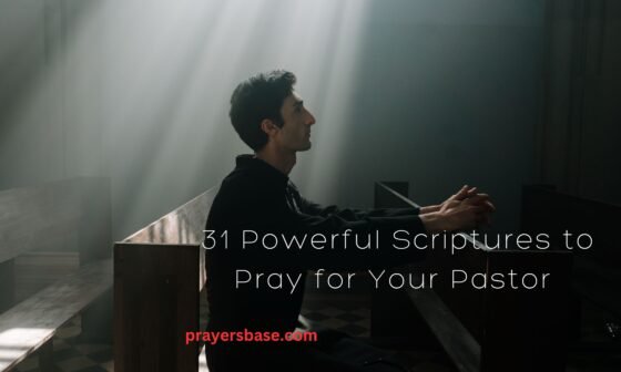 31 Powerful Scriptures to Pray for Your Pastor: Encouraging and Uplifting Verses for Spiritual Leadership