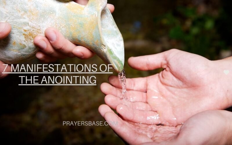 7 Manifestations of the Anointing