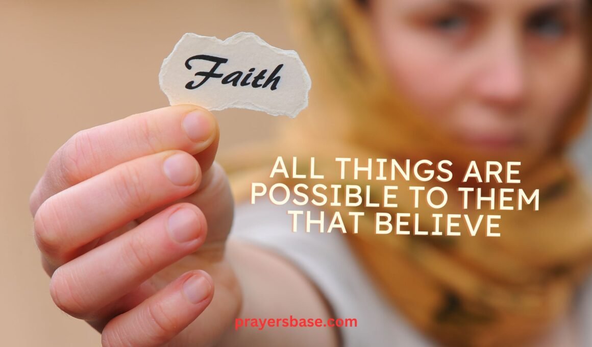 All Things Are Possible to Them That Believe