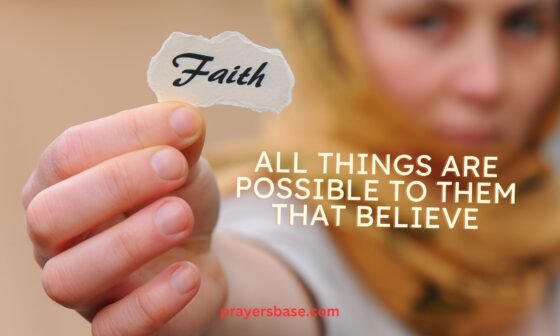 All Things Are Possible to Them That Believe