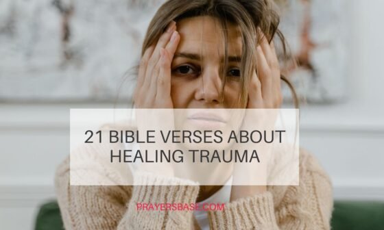 21 Bible Verses About Healing Trauma