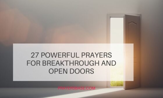 27 Powerful Prayers for Breakthrough and Open Doors