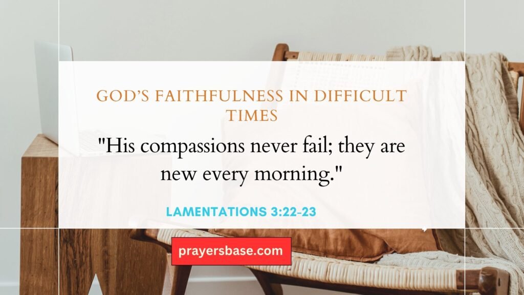 God’s Faithfulness in Difficult Times