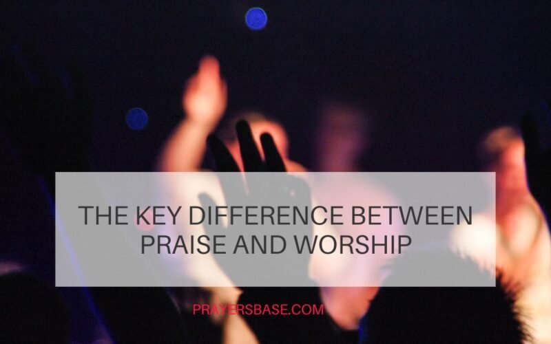 The Key Difference Between Praise and Worship