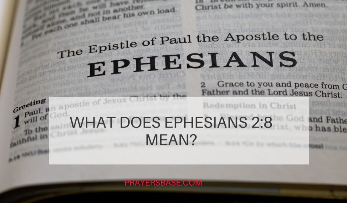 What Does Ephesians 2:8 Mean? A Biblical Explanation of Faith, Grace, and Salvation