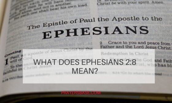 What Does Ephesians 2:8 Mean? A Biblical Explanation of Faith, Grace, and Salvation