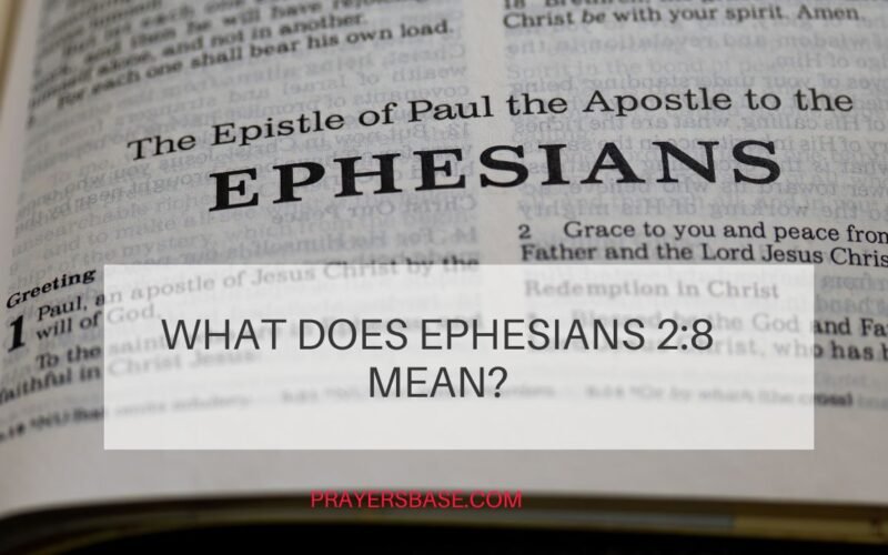 What Does Ephesians 2:8 Mean? A Biblical Explanation of Faith, Grace, and Salvation