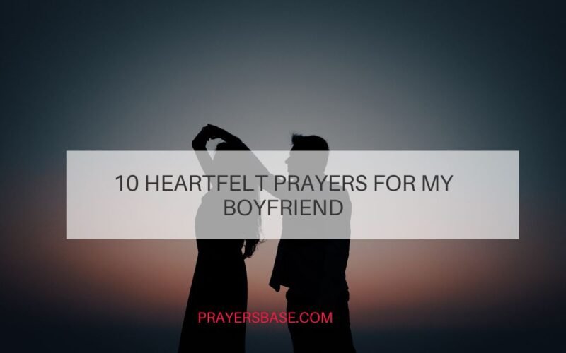 10 Heartfelt Prayers for My Boyfriend