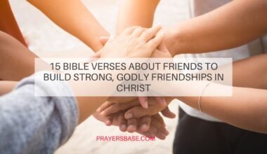 15 Bible Verses About Friends