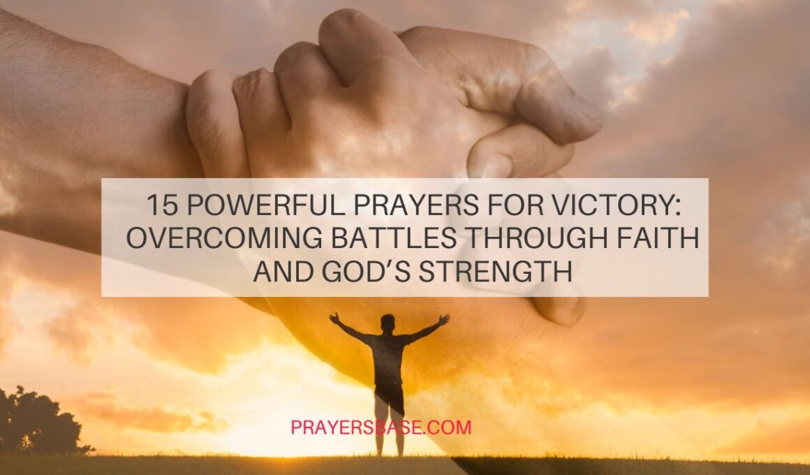 15 Powerful Prayers for Victory