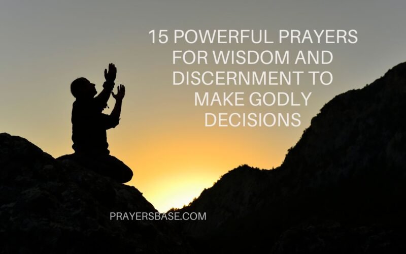 Prayers for Wisdom and Discernment