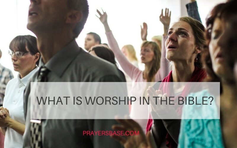 What Is Worship in the Bible