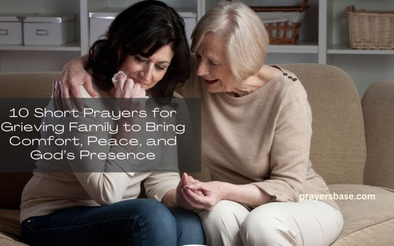 Prayers for Grieving Family