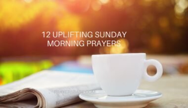 12 Uplifting Sunday Morning Prayers