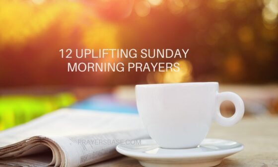 12 Uplifting Sunday Morning Prayers
