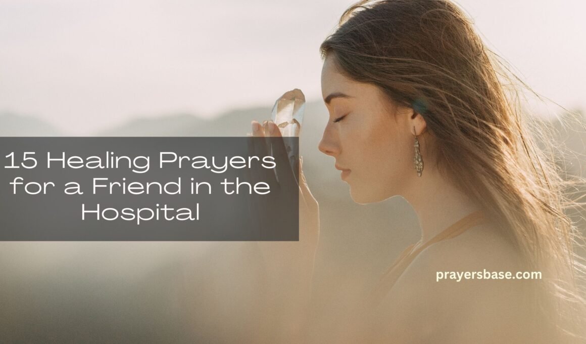Prayers for a Friend in the Hospital