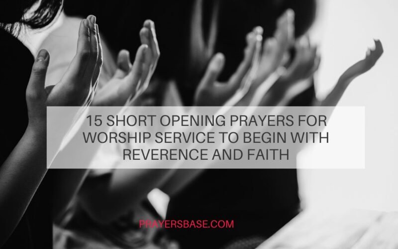 Short Opening Prayers for Worship Service