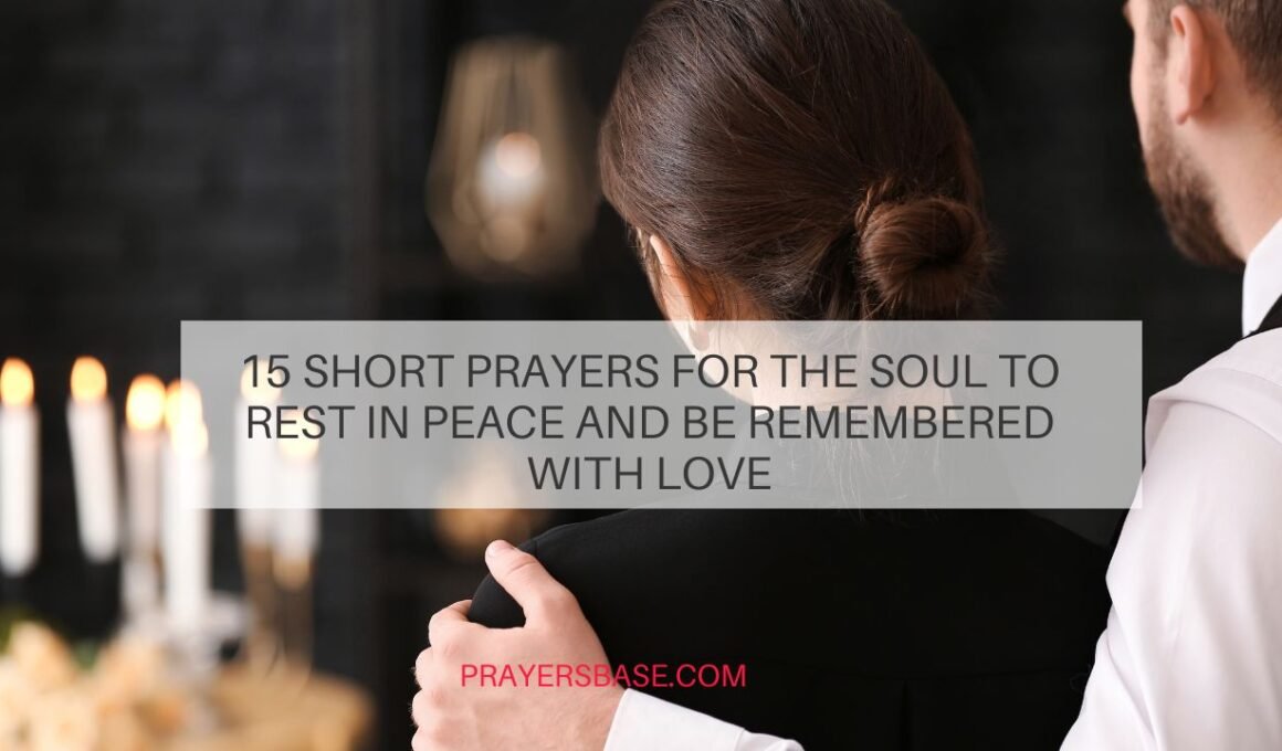 Short Prayers for the Soul to Rest in Peace