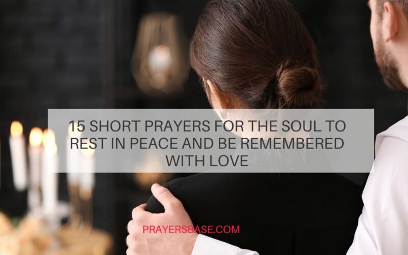 Short Prayers for the Soul to Rest in Peace