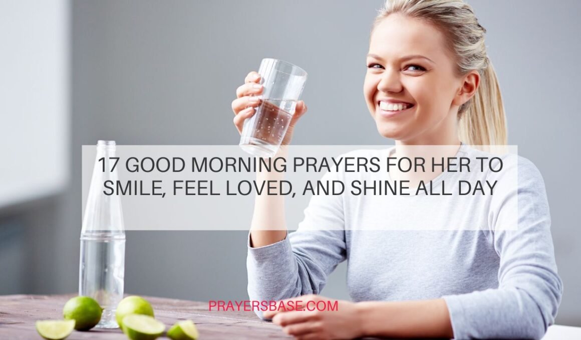 17 Good Morning Prayers for Her to Smile
