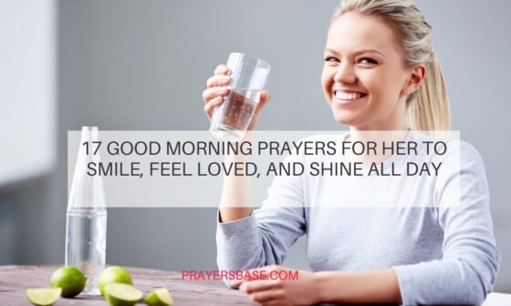 17 Good Morning Prayers for Her to Smile