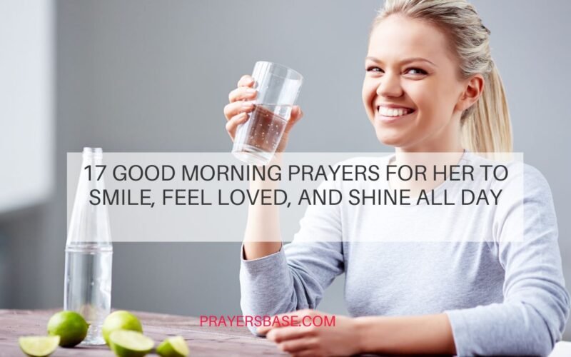17 Good Morning Prayers for Her to Smile