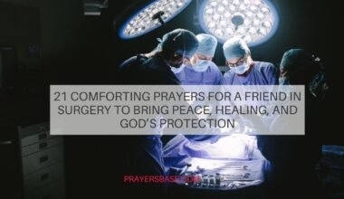 Prayers for a Friend in Surgery