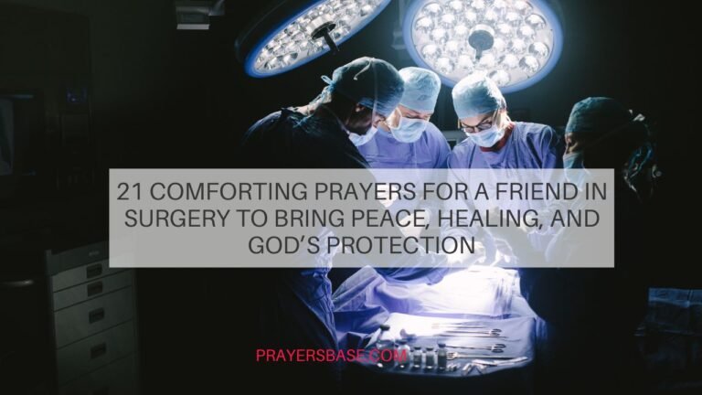 Prayers for a Friend in Surgery