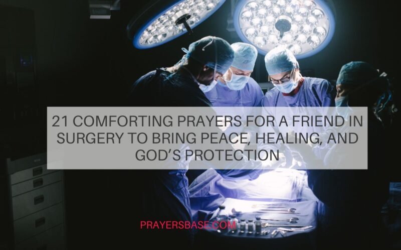 Prayers for a Friend in Surgery