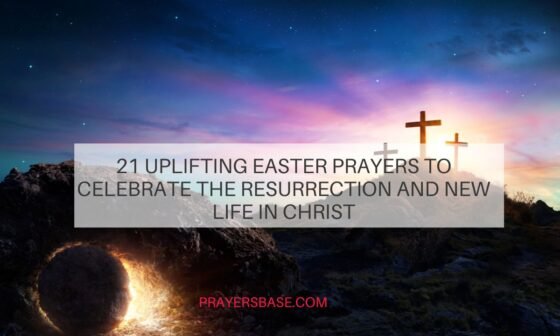 Easter Prayers to Celebrate the Resurrection