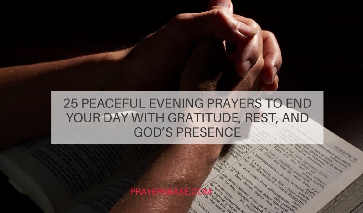 Evening Prayers to End Your Day