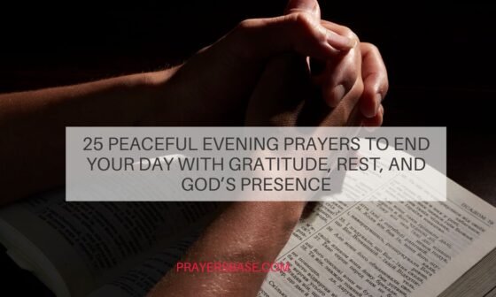 Evening Prayers to End Your Day
