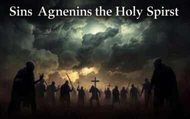6 Sins Against the Holy Spirit: Understanding Their Gravity