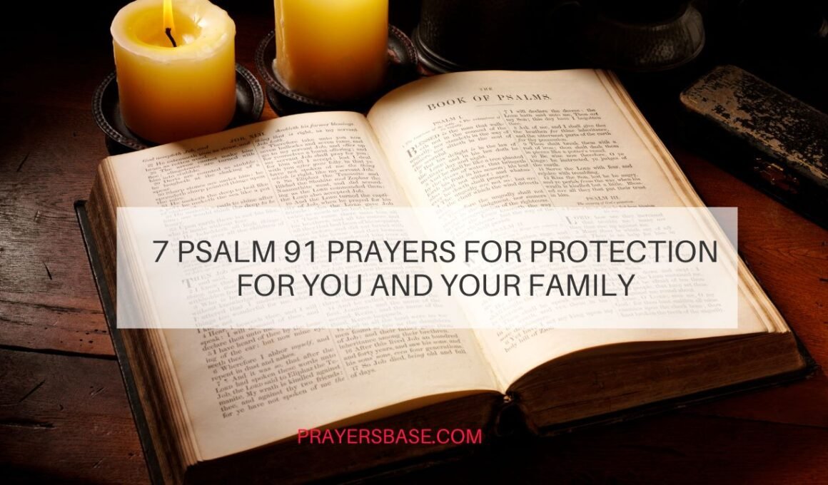 7 Psalm 91 Prayers for Protection for You and Your Family