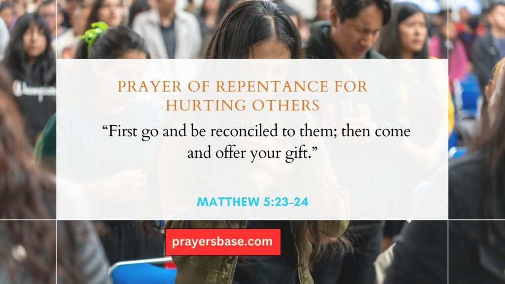 Prayer of Repentance for Hurting Others