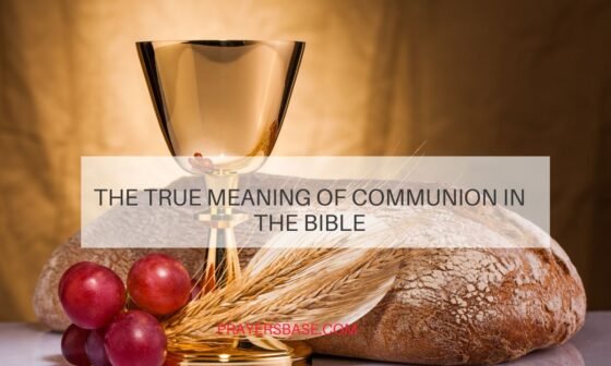 The True Meaning of Communion in the Bible