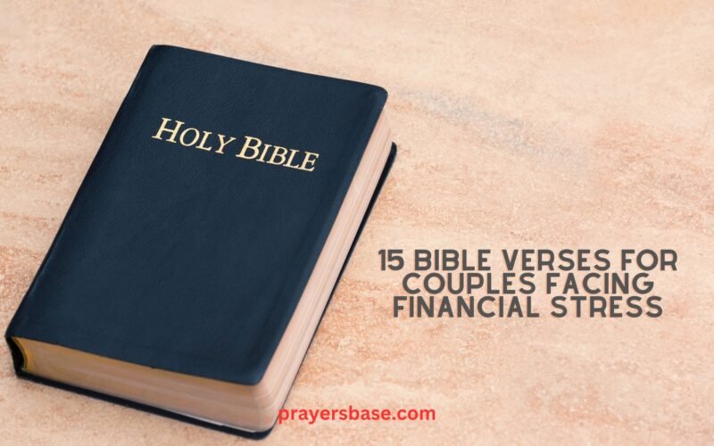 15 Bible Verses for Couples Facing Financial Stress