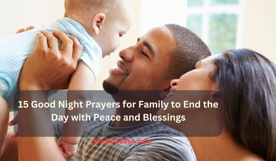15 Good Night Prayers for Family to End the Day with Peace and Blessings