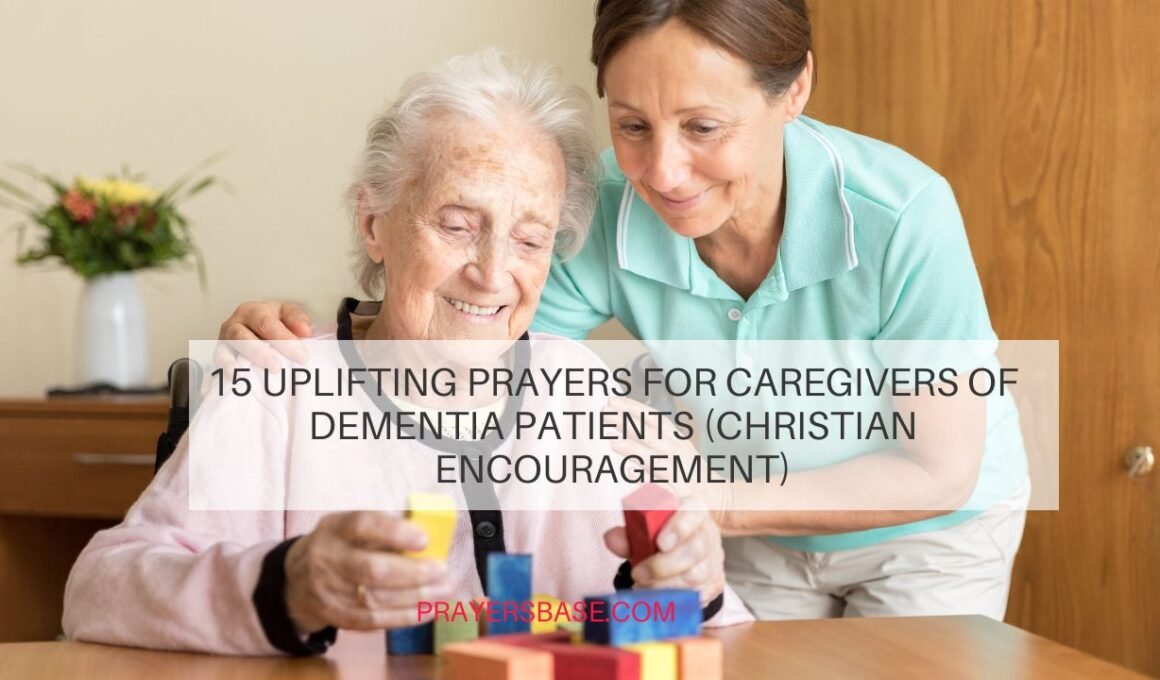 Prayers for Caregivers of Dementia Patients