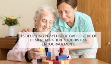 Prayers for Caregivers of Dementia Patients
