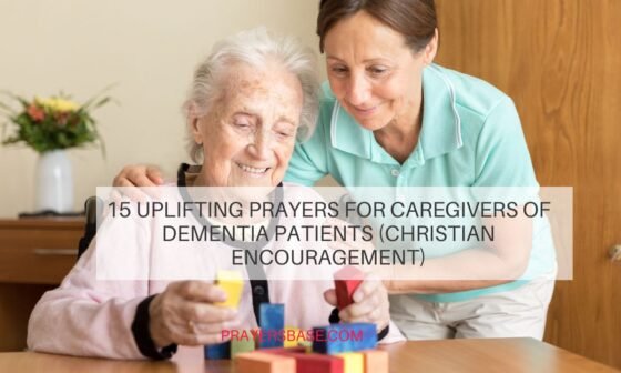 Prayers for Caregivers of Dementia Patients