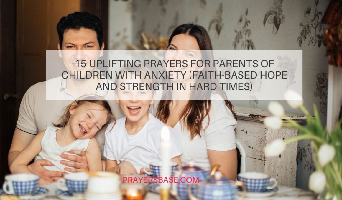 Prayers for Parents of Children with Anxiety