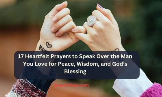 Prayers to Speak Over the Man You Love