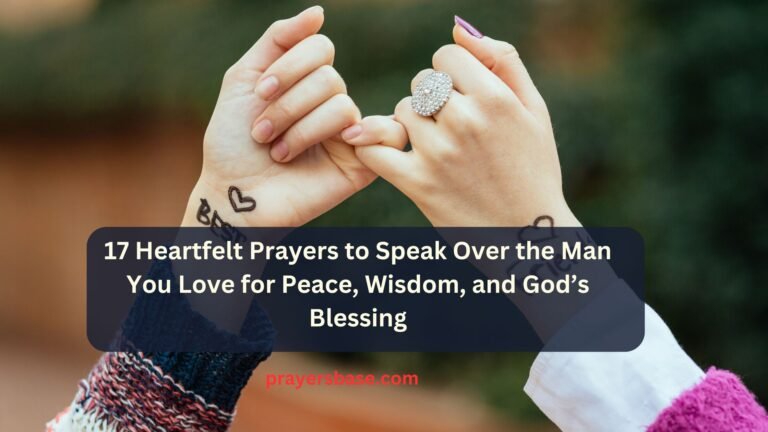 Prayers to Speak Over the Man You Love
