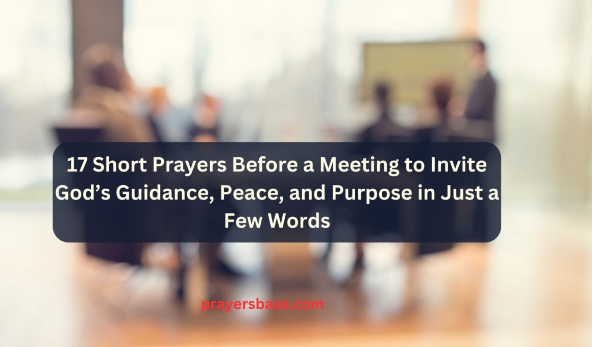 Short Prayers Before a Meeting