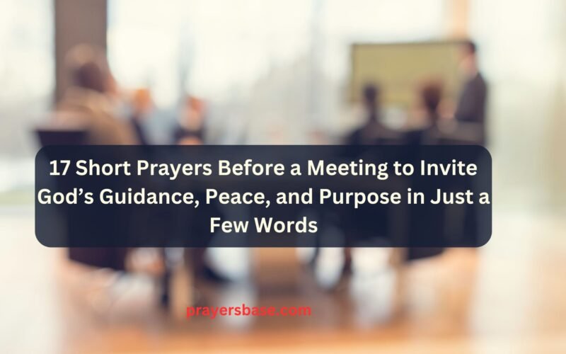 Short Prayers Before a Meeting