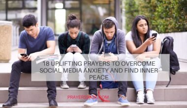 Prayers to Overcome Social Media Anxiety