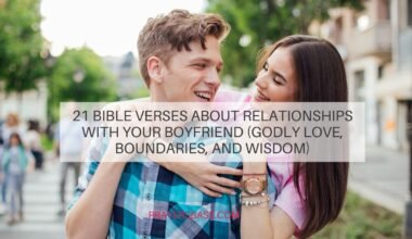 Bible Verses About Relationships With Your Boyfriend